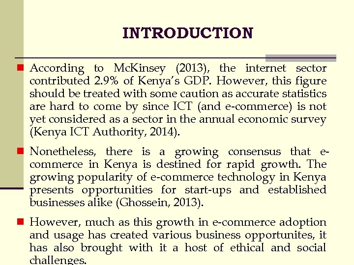 INTRODUCTION n According to Mc. Kinsey (2013), the internet sector contributed 2. 9% of