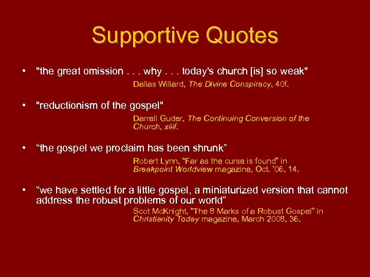 Supportive Quotes • "the great omission. . . why. . . today's church [is]
