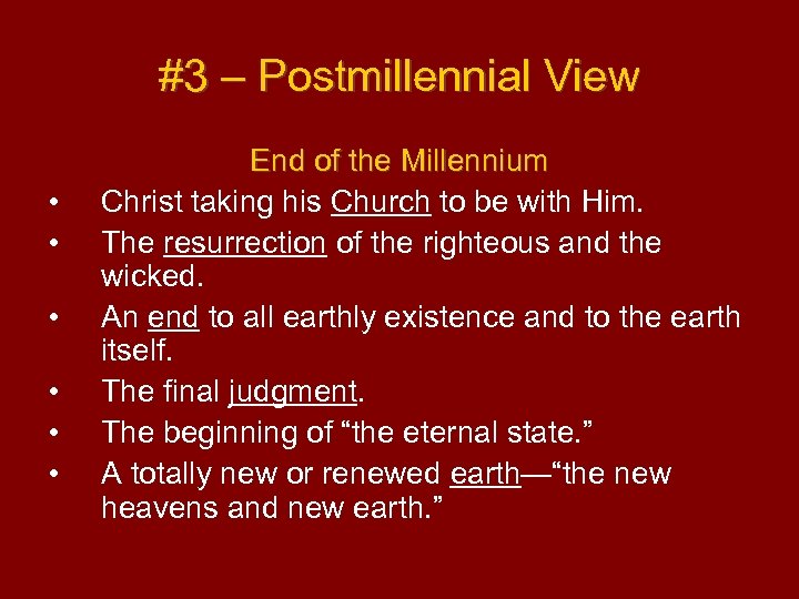 #3 – Postmillennial View • • • End of the Millennium Christ taking his