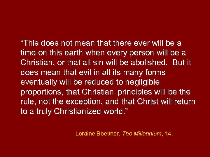 “This does not mean that there ever will be a time on this earth