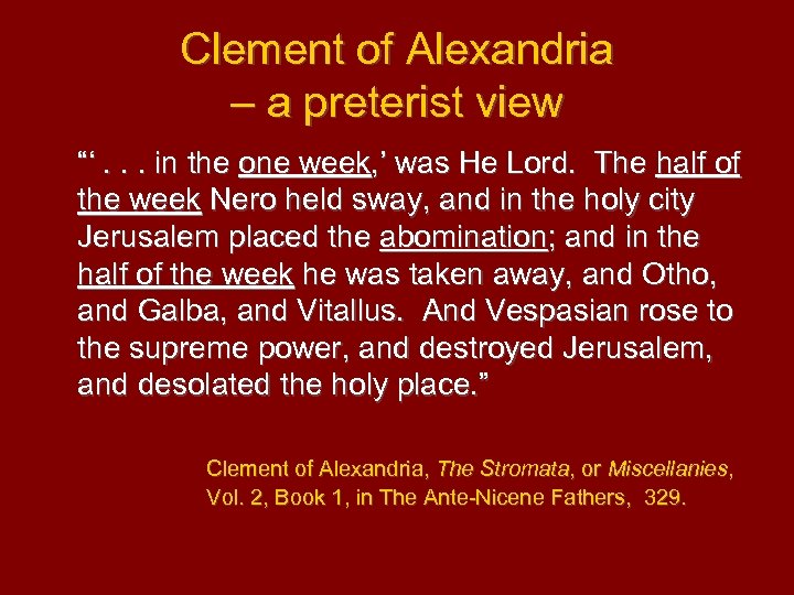 Clement of Alexandria – a preterist view “‘. . . in the one week,
