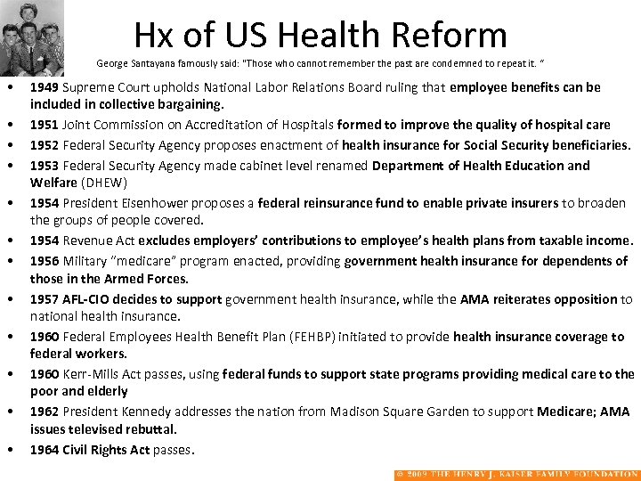 Hx of US Health Reform George Santayana famously said: "Those who cannot remember the