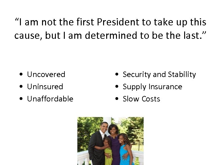 “I am not the first President to take up this cause, but I am