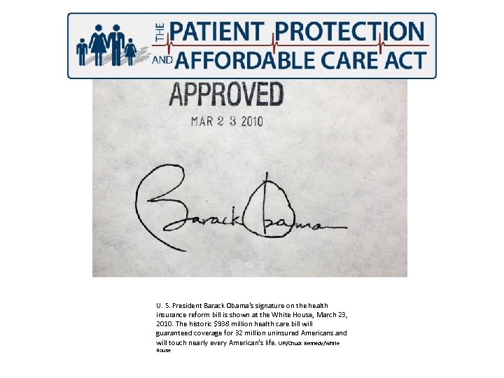 U. S. President Barack Obama's signature on the health insurance reform bill is shown