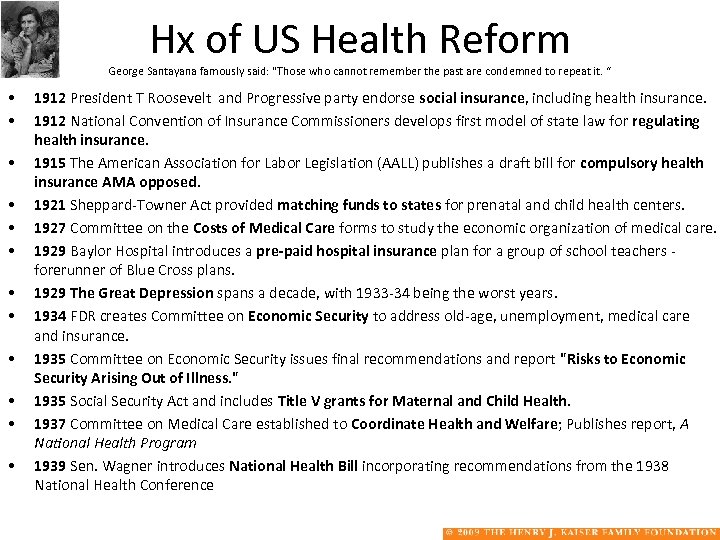 Hx of US Health Reform George Santayana famously said: "Those who cannot remember the