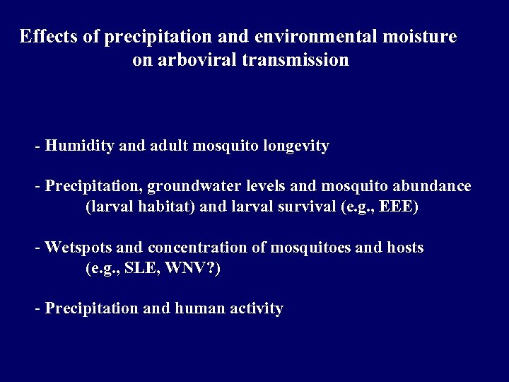 Effects of precipitation and environmental moisture on arboviral transmission - Humidity and adult mosquito