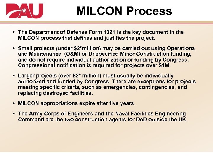 MILCON Process • The Department of Defense Form 1391 is the key document in