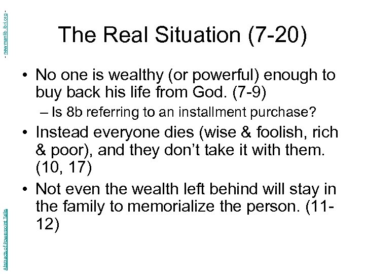 - newmanlib. ibri. org - The Real Situation (7 -20) • No one is