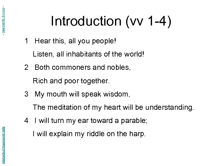 - newmanlib. ibri. org - Introduction (vv 1 -4) 1 Hear this, all you