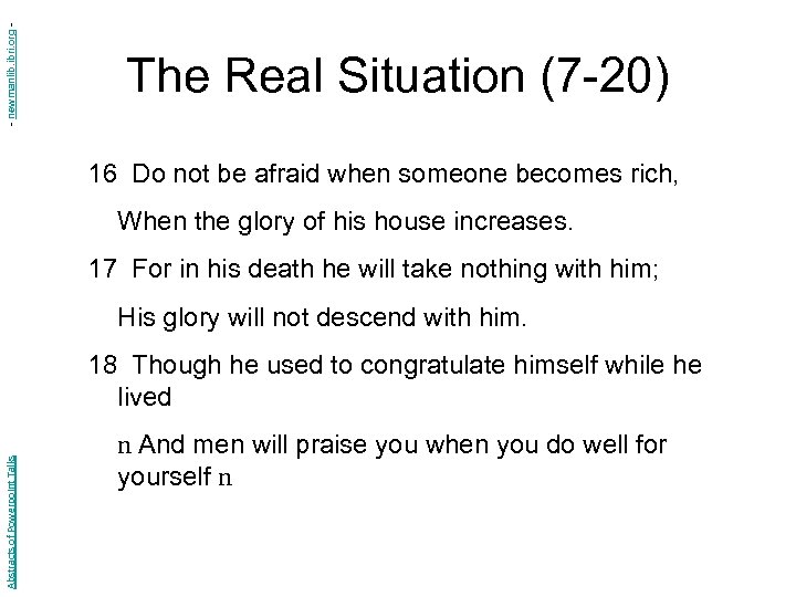 - newmanlib. ibri. org - The Real Situation (7 -20) 16 Do not be