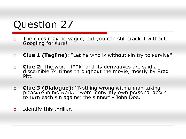 Question 27 o The clues may be vague, but you can still crack it