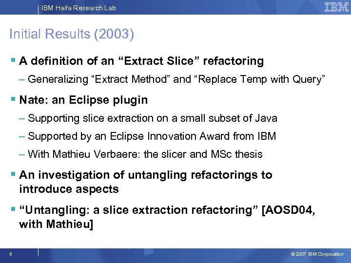 IBM Haifa Research Lab Initial Results (2003) § A definition of an “Extract Slice”