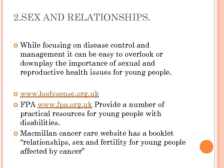 2. SEX AND RELATIONSHIPS. While focusing on disease control and management it can be