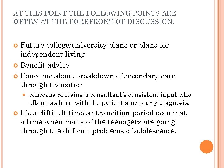 AT THIS POINT THE FOLLOWING POINTS ARE OFTEN AT THE FOREFRONT OF DISCUSSION: Future