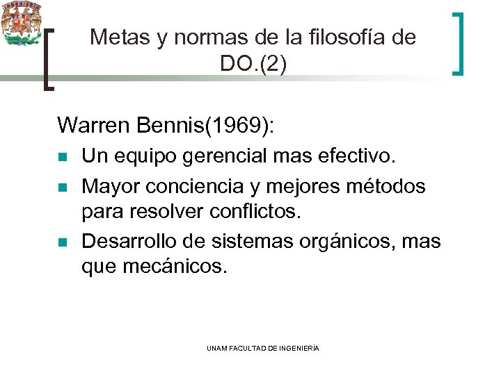 Metas y normas de la filosofía de DO. (2) Warren Bennis(1969): n n n