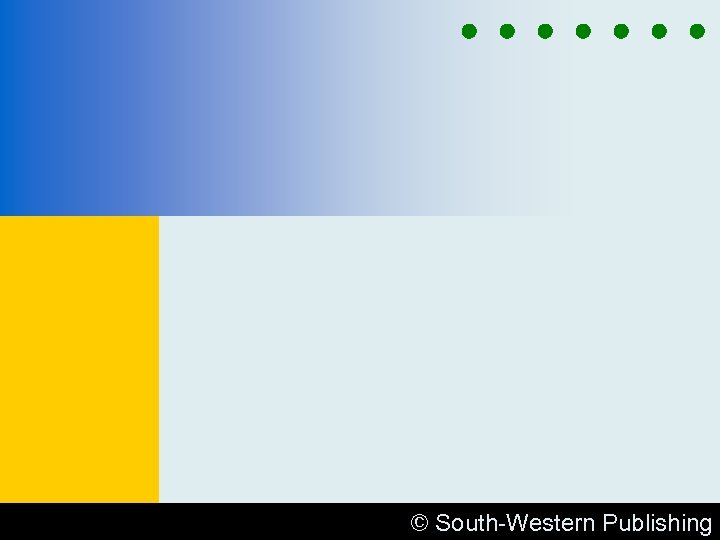 © South-Western Publishing 