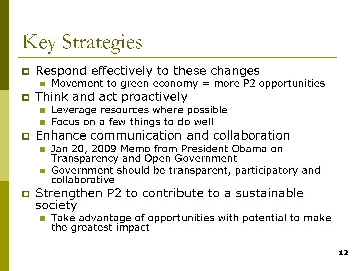 Key Strategies p Respond effectively to these changes n p Think and act proactively