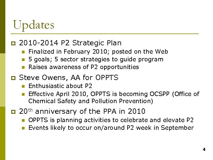 Updates p 2010 -2014 P 2 Strategic Plan n p Steve Owens, AA for