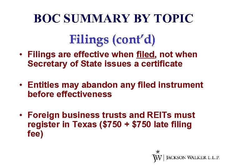BOC SUMMARY BY TOPIC Filings (cont’d) • Filings are effective when filed, not when
