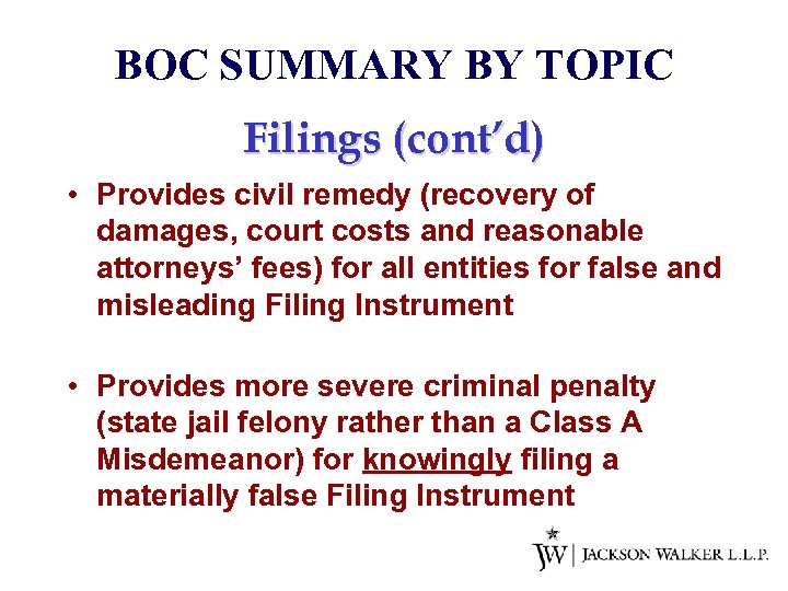 BOC SUMMARY BY TOPIC Filings (cont’d) • Provides civil remedy (recovery of damages, court
