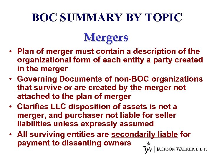 BOC SUMMARY BY TOPIC Mergers • Plan of merger must contain a description of