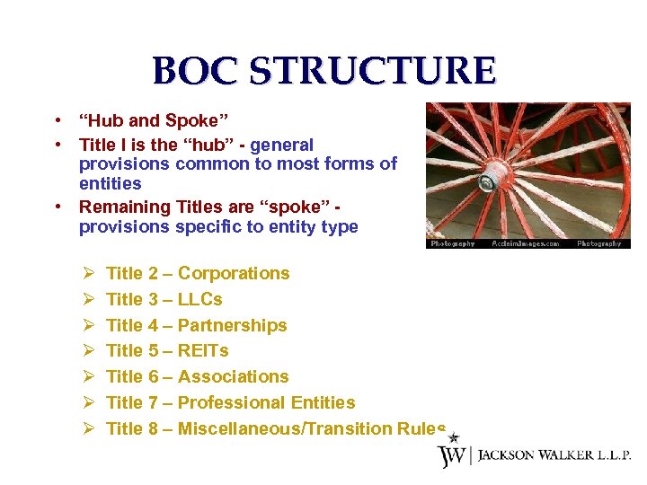 BOC STRUCTURE • “Hub and Spoke” • Title I is the “hub” - general
