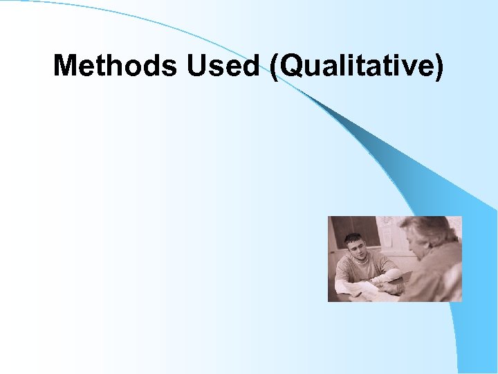 Methods Used (Qualitative) 