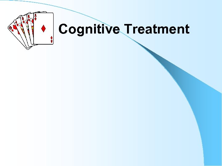 Cognitive Treatment 