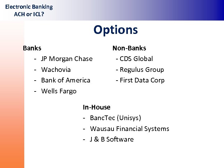 Electronic Banking ACH or ICL? Options Banks - JP Morgan Chase - Wachovia -