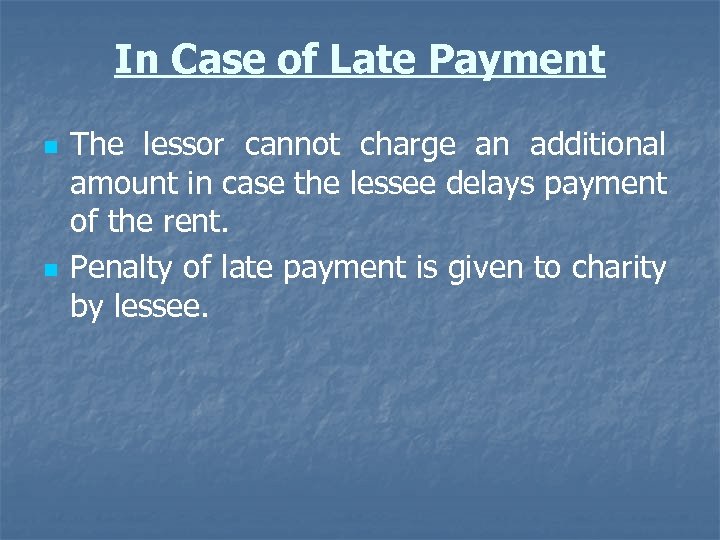 In Case of Late Payment n n The lessor cannot charge an additional amount