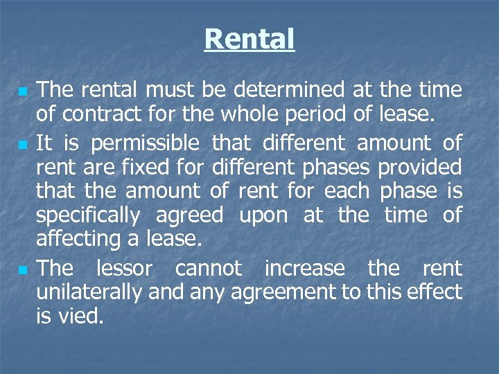 Rental n n n The rental must be determined at the time of contract