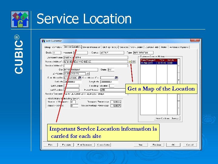 CUBIC® Service Location Get a Map of the Location Important Service Location information is