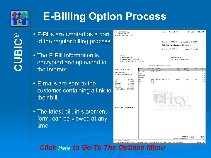 CUBIC® E-Billing Option Process • E-Bills are created as a part of the regular