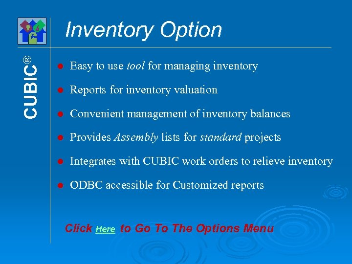 CUBIC® Inventory Option l Easy to use tool for managing inventory l Reports for