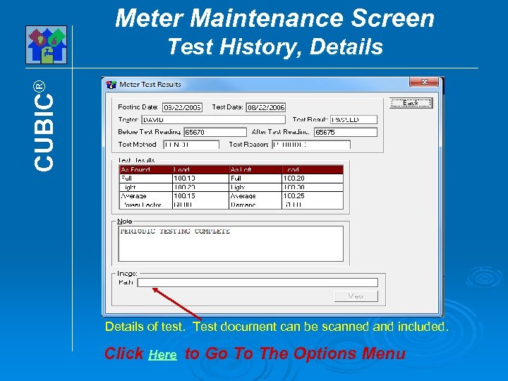 Meter Maintenance Screen CUBIC® Test History, Details of test. Test document can be scanned