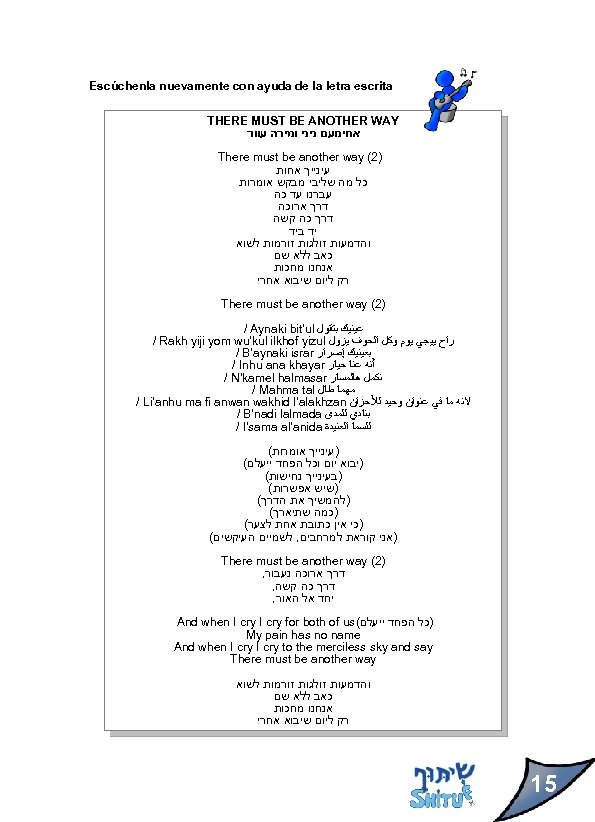  Escúchenla nuevamente con ayuda de la letra escrita THERE MUST BE ANOTHER WAY