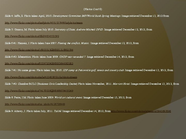 (Photos Cont’d) Slide 4: Jaffe, S. Photo taken April, 2010. Development Committee IMF/World Bank