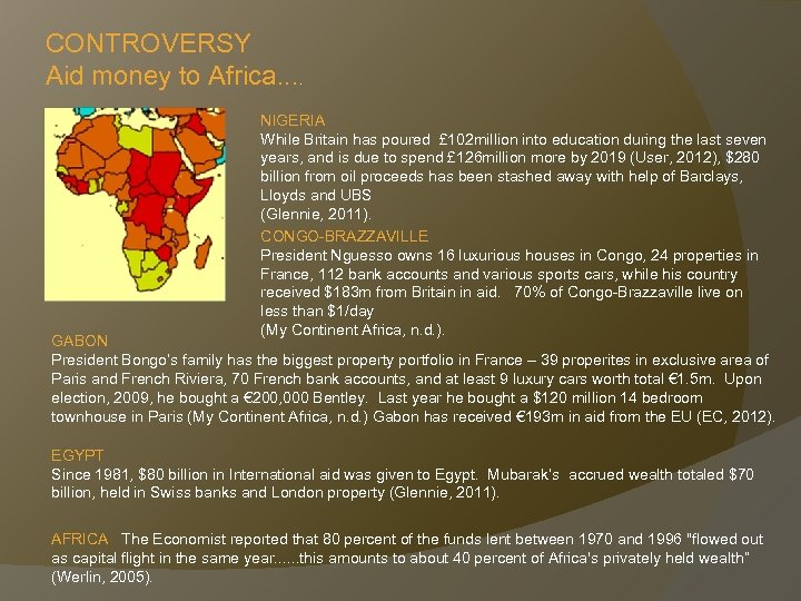 CONTROVERSY Aid money to Africa. . NIGERIA While Britain has poured £ 102 million