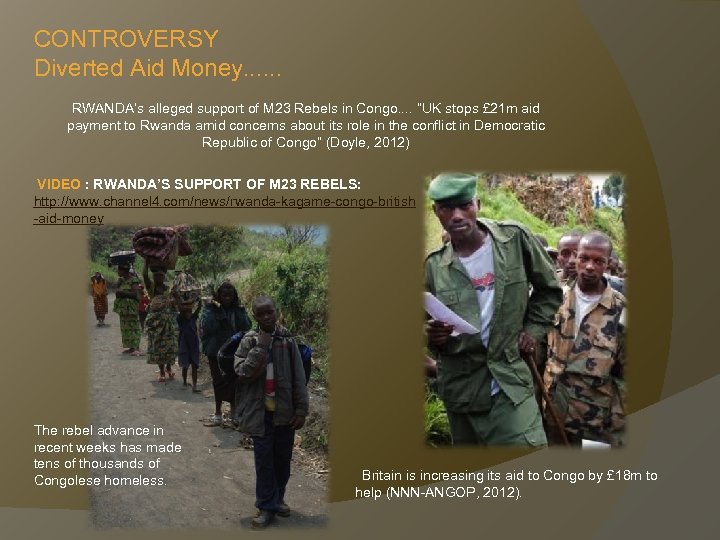 CONTROVERSY Diverted Aid Money. . . RWANDA’s alleged support of M 23 Rebels in