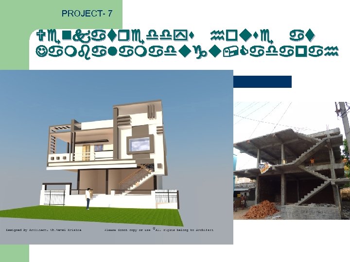 PROJECT- 7 Venkatreddys house at Jambalamadugu, Cadapah 