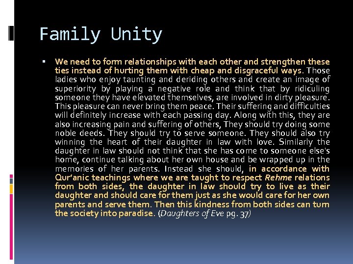 Family Unity We need to form relationships with each other and strengthen these ties