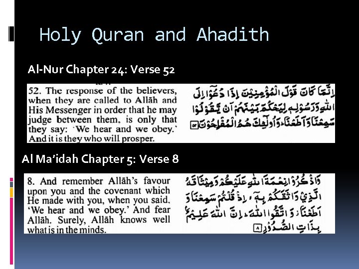 Holy Quran and Ahadith Al-Nur Chapter 24: Verse 52 Al Ma’idah Chapter 5: Verse