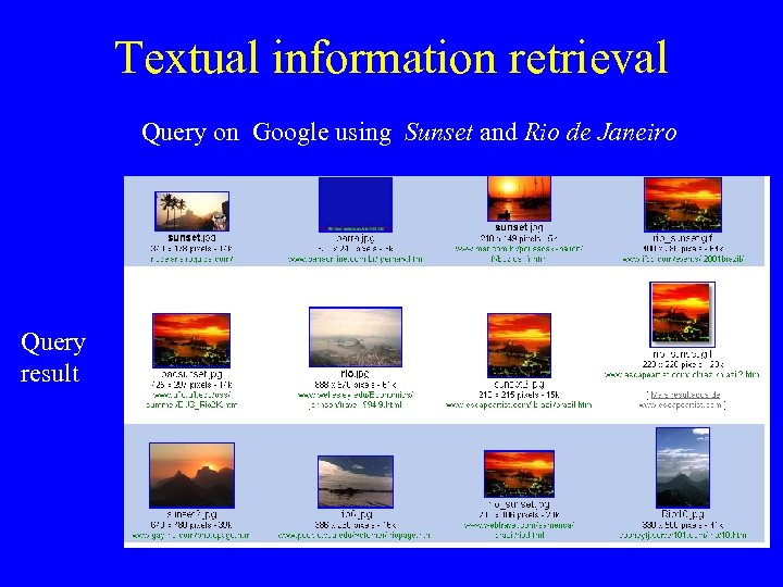 Textual information retrieval Query on Google using Sunset and Rio de Janeiro Query result