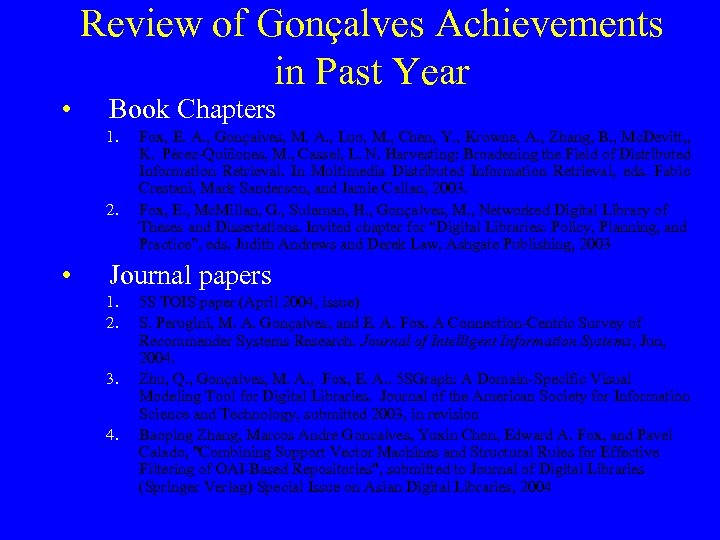 Review of Gonçalves Achievements in Past Year • Book Chapters 1. 2. • Fox,