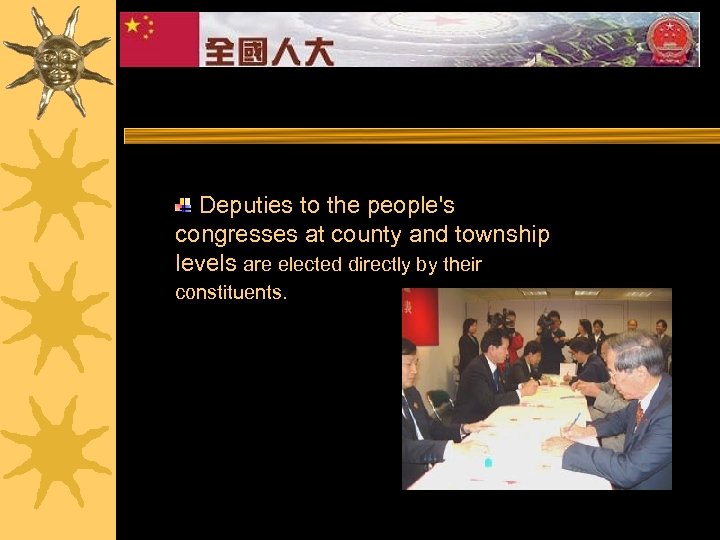 The election of deputies Deputies to the people's congresses at county and township levels