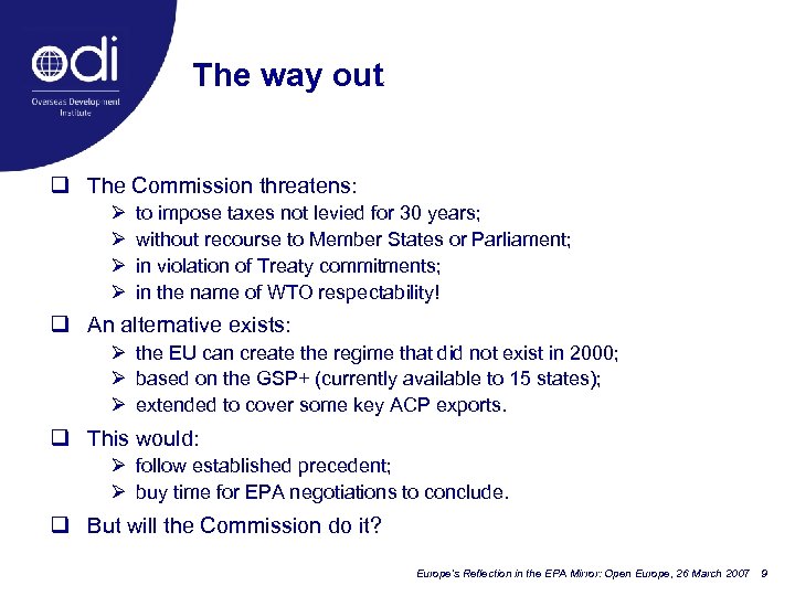 The way out q The Commission threatens: Ø Ø to impose taxes not levied