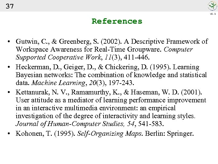 37 v 1. 1 References • Gutwin, C. , & Greenberg, S. (2002). A