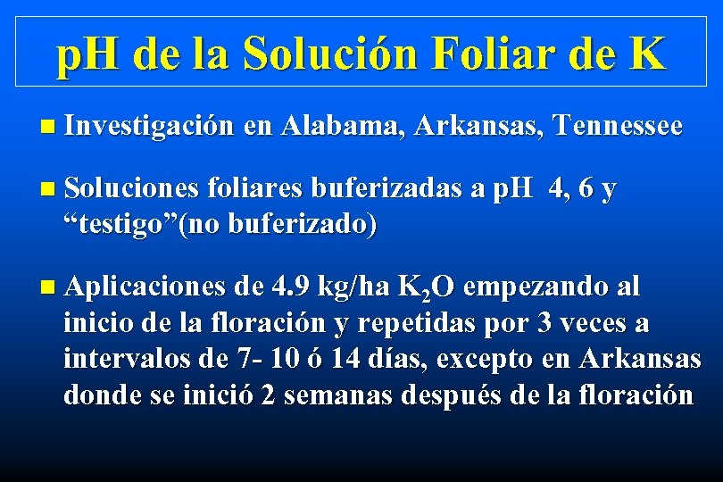 p. H de la Solución Foliar de K n Investigación en Alabama, Arkansas, Tennessee