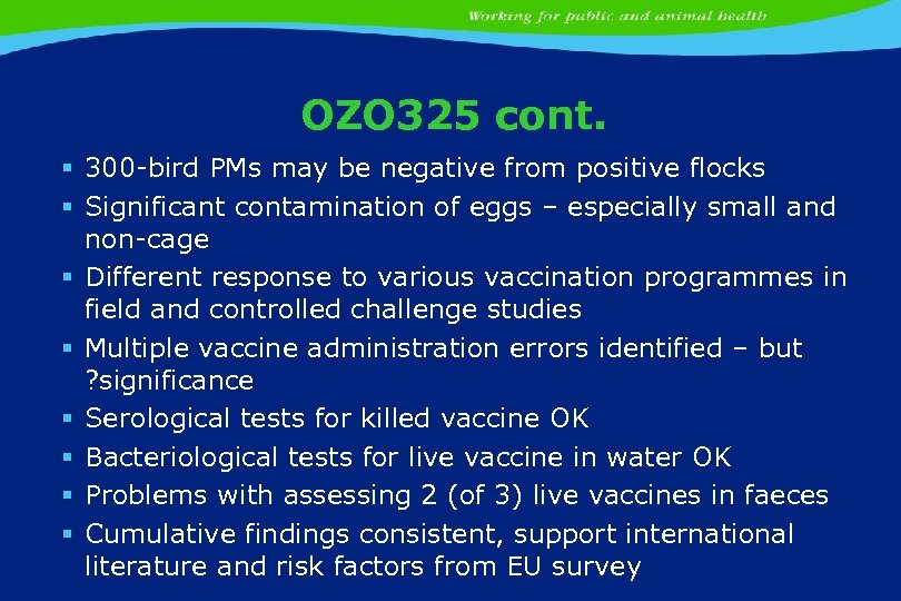 OZO 325 cont. § 300 -bird PMs may be negative from positive flocks §