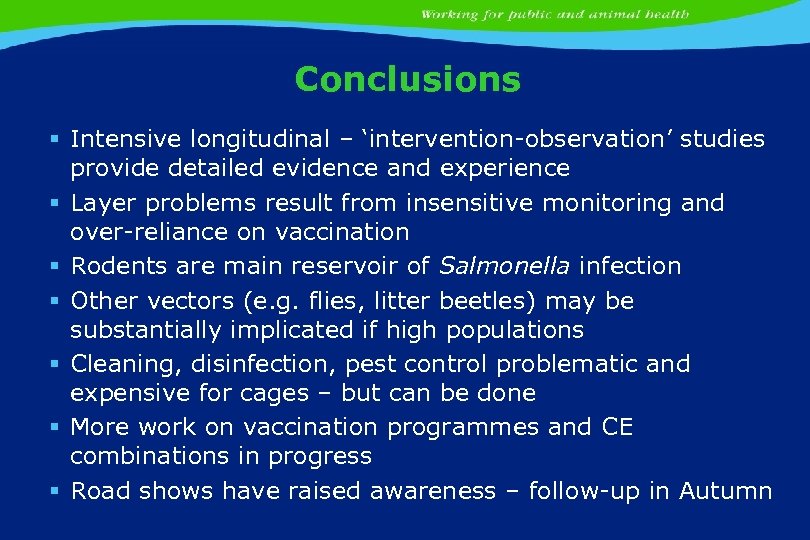 Conclusions § Intensive longitudinal – ‘intervention-observation’ studies provide detailed evidence and experience § Layer